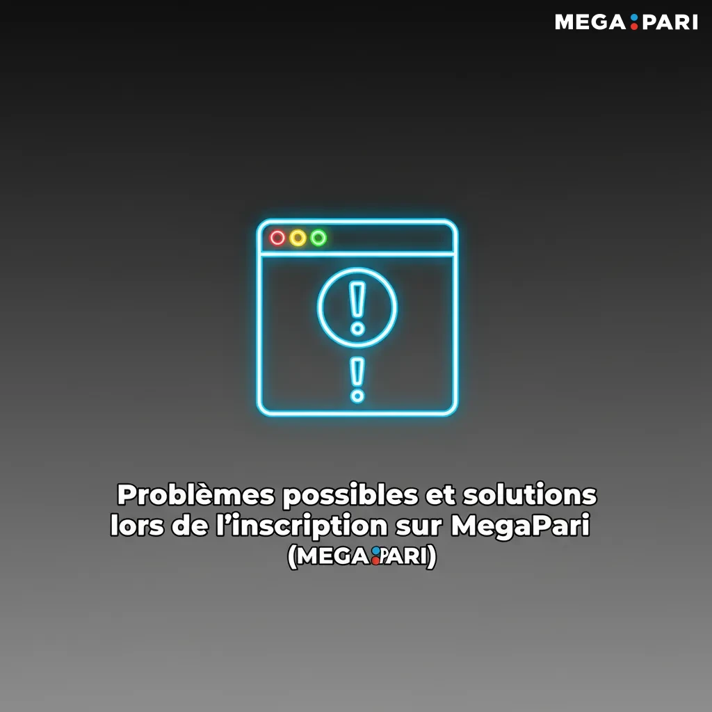 MegaPari: problèmes d’inscription et solutions: SMS non reçu, email introuvable, compte existant, document refusé, devise.